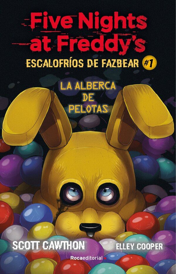 Libro: La alberca de pelotas - Libro 1 de 2: Escalofríos de Fazbear por Elley Cooper y Scott Cawthon