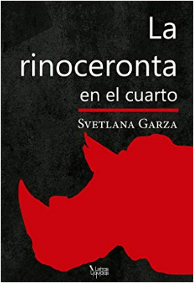 Libro: La rinoceronta en el cuarto por Svetlana Garza