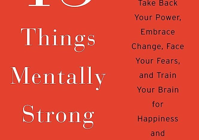 Libro: 13 Things Mentally Strong People Don't Do por Amy Morin