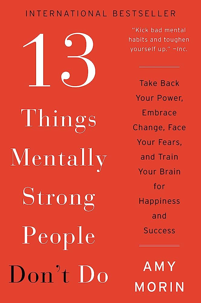 Libro: 13 Things Mentally Strong People Don't Do por Amy Morin