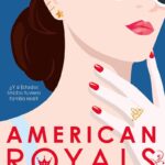 Libro: American Royals - ¿Y si Estados Unidos tuviera familia Real? Por Katharine McGee