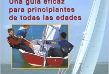 Libro Aprender A Navegar A Vela En Derivador O En Yate De Crucero - Una guía eficaz para principiantes de todas las, por Basil Mosenthal