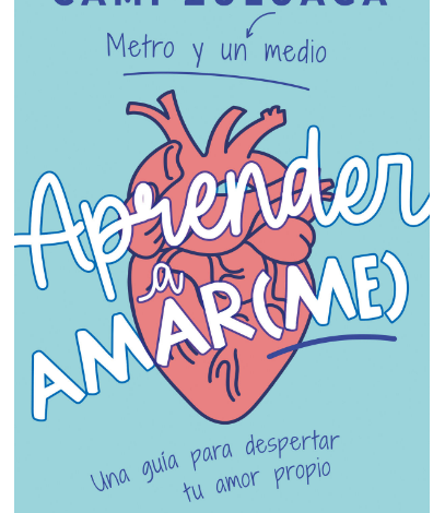 Libro: Aprender a Amar(me) por Camila Zuluaga