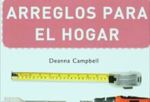 Libro Arreglos para el Hogar - Guías Ilustradas, por Deanna Campbell