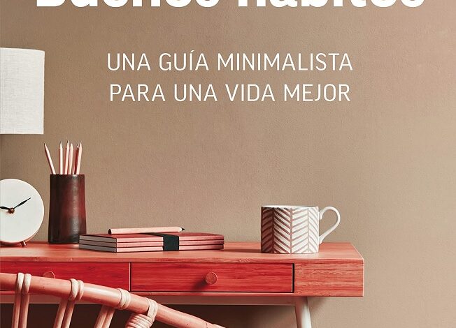 Libro Buenos hábitos - Una guía minimalista para una vida mejor por Fumio Sasaki