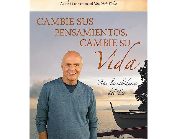 Libro: Cambie Sus Pensamientos y Cambie Su Vida por Dr Wayne W Dyer