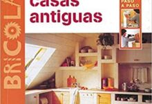 Libro Cómo Rehabilitar Casas Antiguas - How to Restore an Old House por Erich H. Heimann