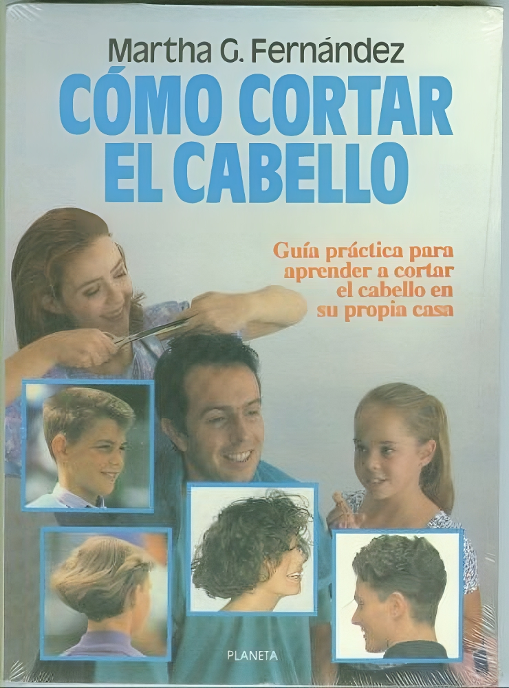 Libro Cómo cortar el cabello Guía práctica para el hogar, por Martha Fernández