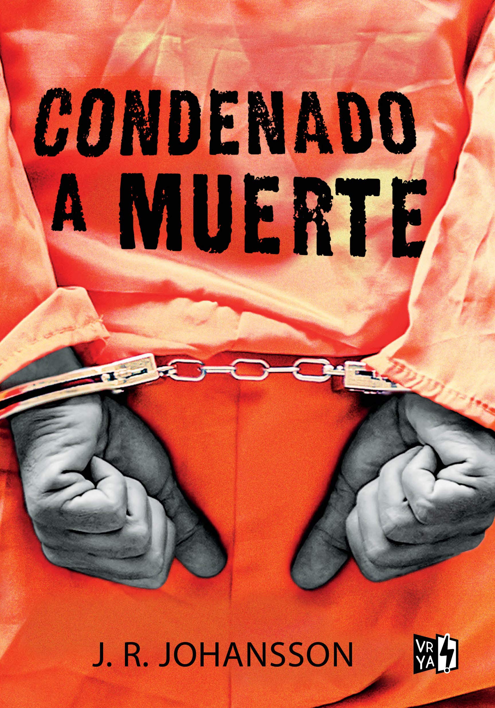 Libro: Condenado a muerte por J.R. Johansson