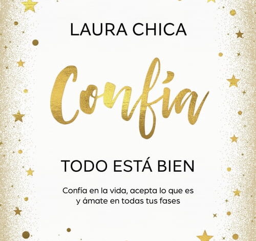 Libro: Confía. Todo Está Bien por Laura Chica