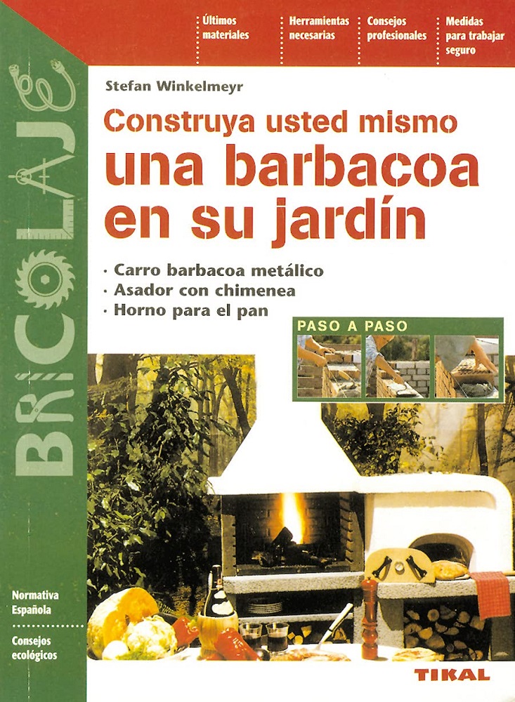 Libro Construya usted mismo una barbacoa en su jardín, por Jose Luis Gil Aristu, Stefan Winkelmeyr