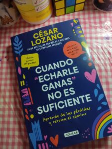 Libro-Cuando-echarle-ganas-no-es-suficiente-por-Cesar-Lozano