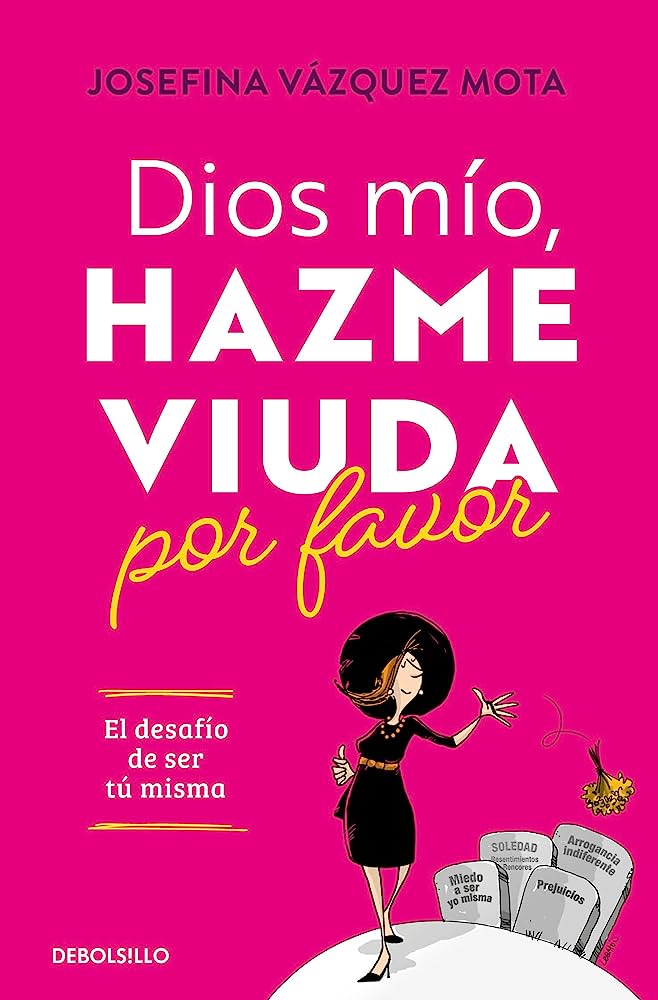 Libro-Dios-mio-hazme-viuda-por-favor-por-Josefina-Vazquez-Mota