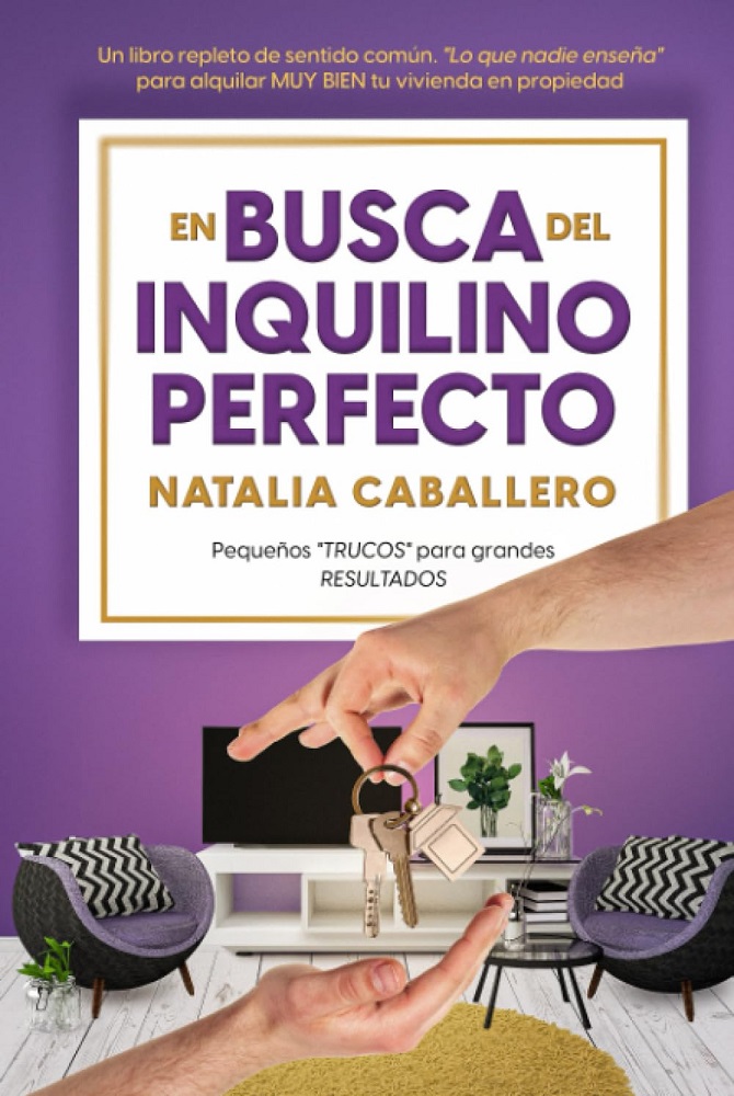 Libro EL INQUILINO PERFECTO - CÓMO BUSCAR Y DÓNDE ENCONTRARLO (Spanish Edition) por Natalia Caballero