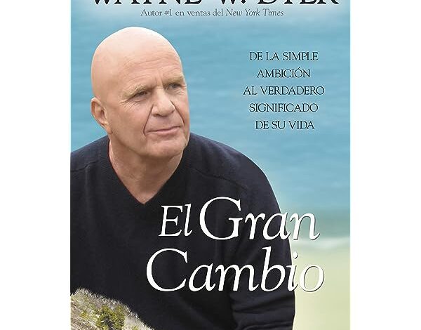 Libro: El Gran Cambio por Wayne W Dyer