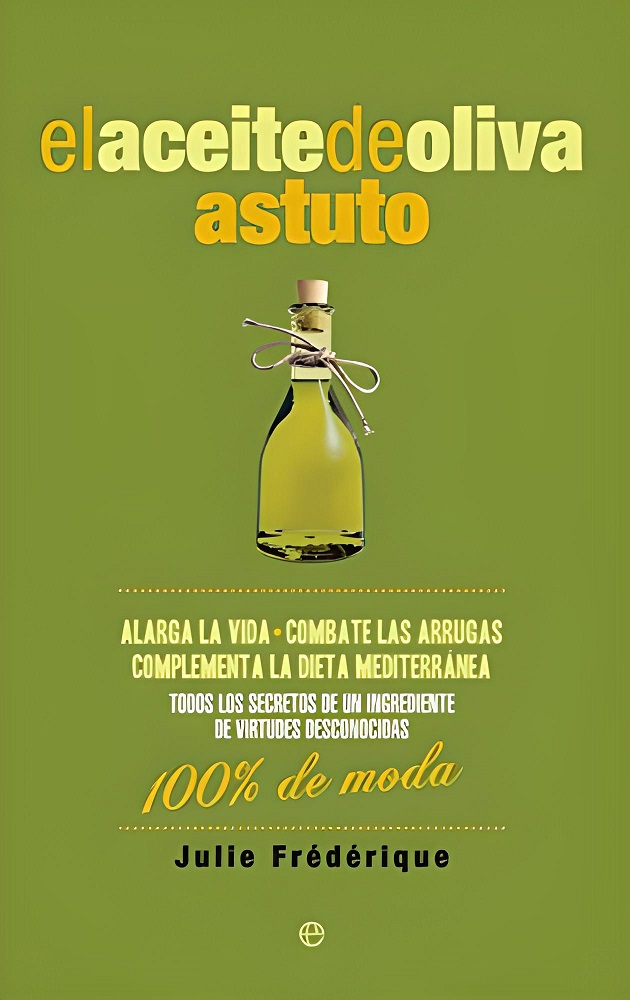 Libro El aceite de oliva astuto (Fuera de colección) por Julie Frédérique