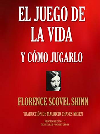 Libro: El juego de la vida y como jugarlo por Florence Scovel Shinn