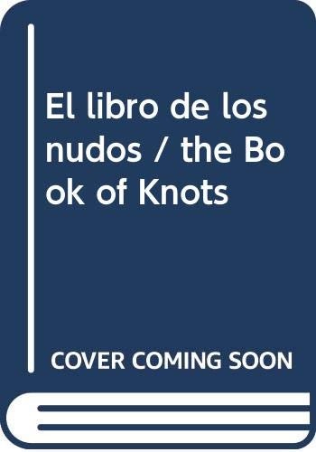 Libro El libro de los Nudos - The Book of Knots, por Geoffrey Budworth
