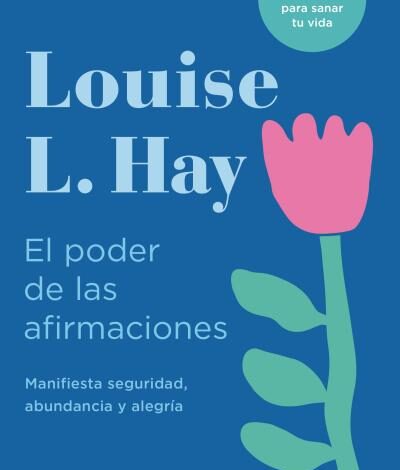 Libro: El poder de las afirmaciones por Hay Louise