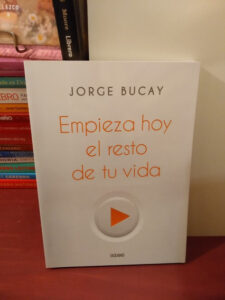 Libro-Empieza-hoy-el-resto-de-tu-vida-por-Jorge-Bucay