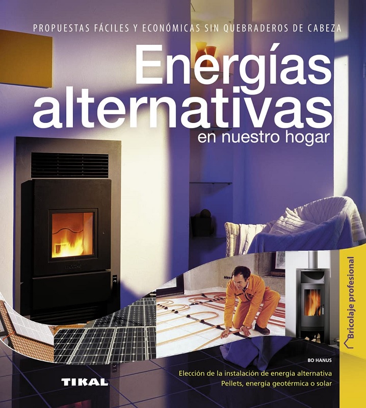 Libro Energías alternativas en nuestro hogar de Bo Hanus