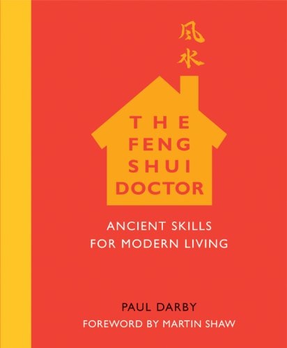 Libro Feng Shui - The Feng Shui Doctor - Conocimientos antiguos para la vida moderna - Ancient Skills for Modern Living (Spanish Edition) por Paul Darby