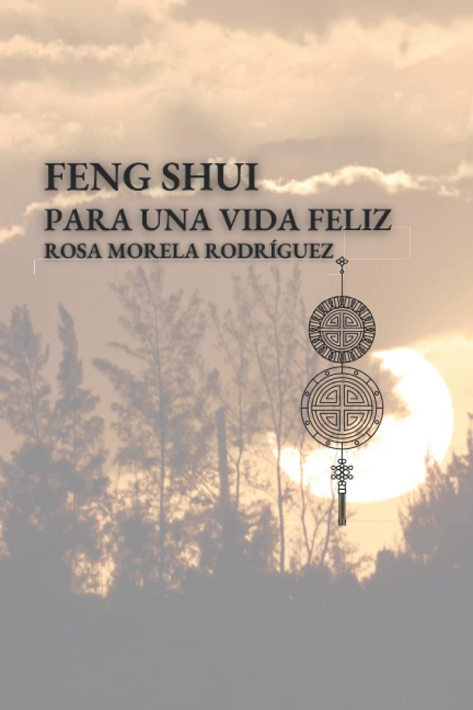 Libro Feng Sui para una Vida Feliz (Spanish Edition) por Rosa Morela Rodríguez