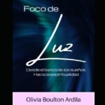 Libro Foco de Luz - Desde el banco de los sueños. Hacia la espiritualidad. (Spanish Edition) por Olivia Boulton Ardila