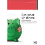 Libro Gestionar Sin Dinero por Francisco Abad