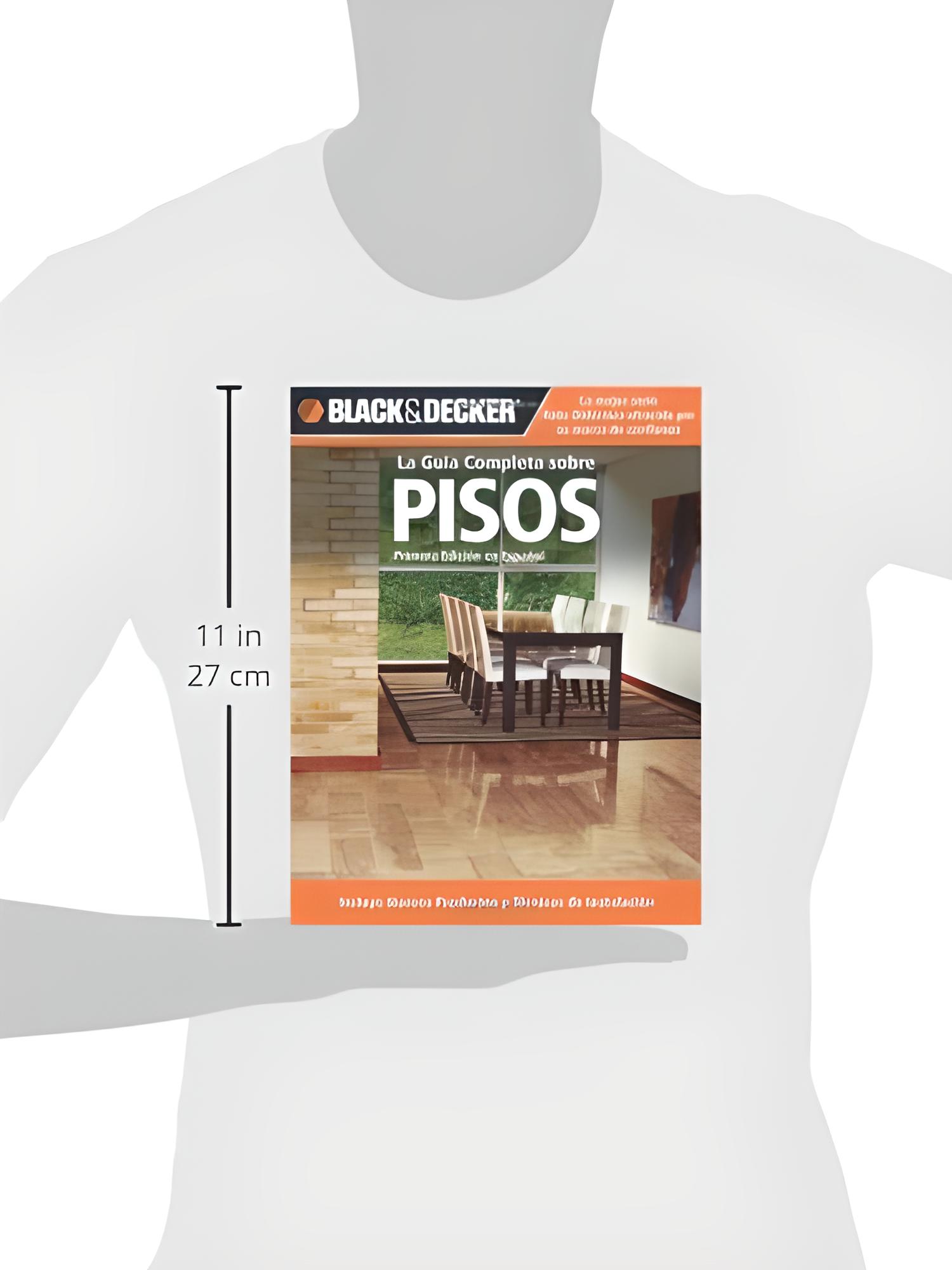 Libro La Guía Completa Sobre Pisos, Primera Edición en Español por Black & Decker Corporation