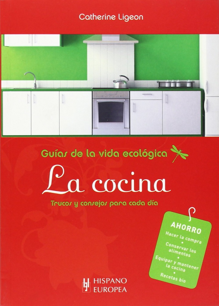 Libro La cocina (Guías de la vida ecológica) (Spanish Edition) por Catherine Ligeon