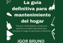 Libro La guía definitiva para el mantenimiento del hogar (Life Hacks en español) por Igor Bruno