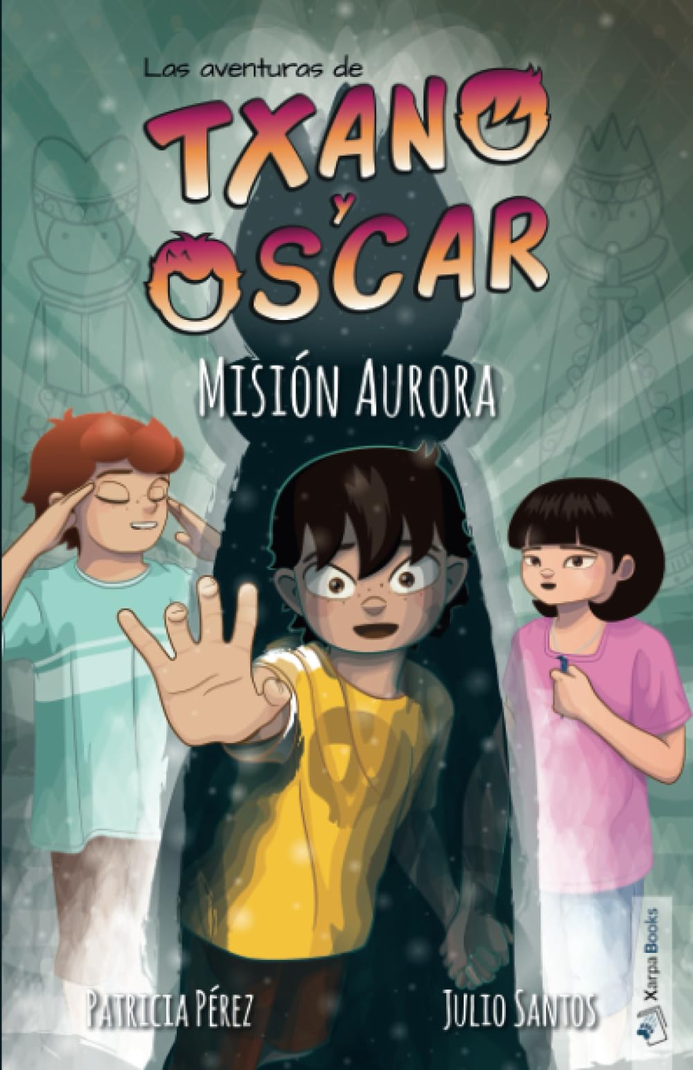 Libro: Las aventuras de Txano y Óscar - Misión Aurora por Julio Santos