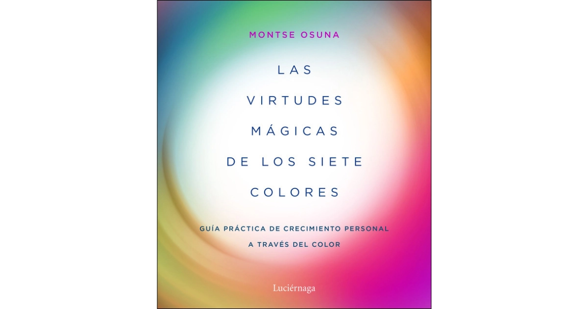 Libro: Las virtudes mágicas de los siete colores por Montse Osuna