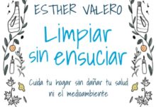 Libro Limpiar sin ensuciar - Cuida tu hogar sin dañar tu salud ni el medioambiente (Spanish Editaron) por Esther Valero