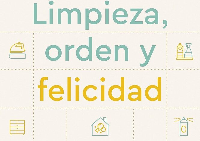 Libro Limpieza, orden y felicidad - Pequeños trucos para solucionar grandes desastres por Bego, La Ordenatriz