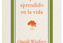 Libro: Lo que he aprendido en la vida por Oprah Winfrey