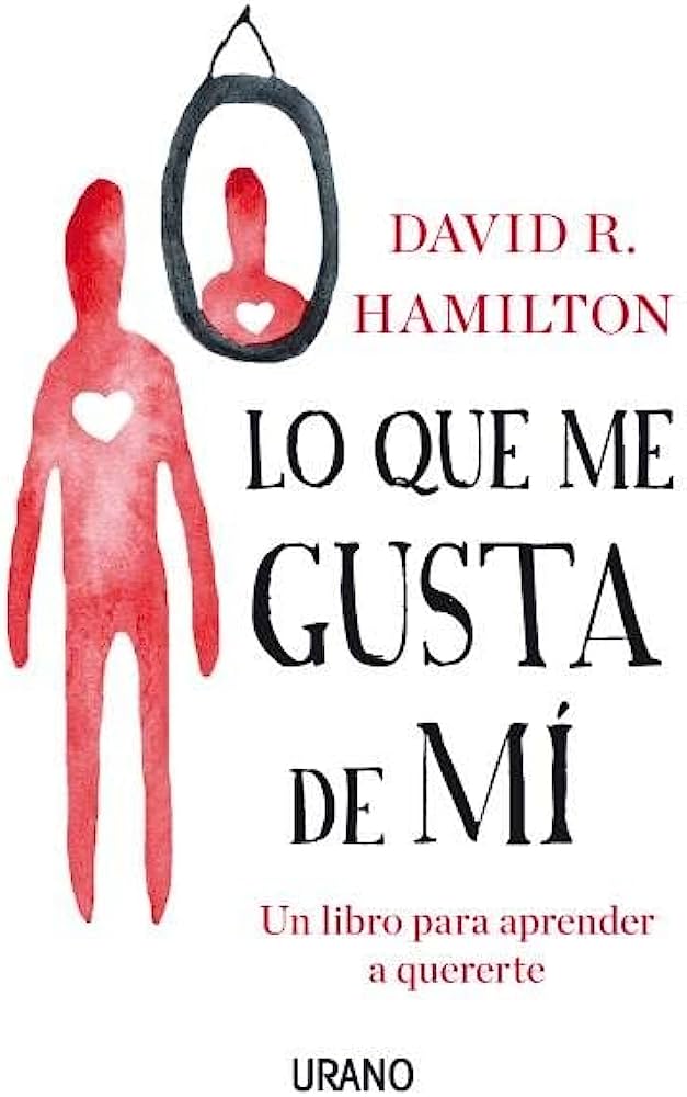 Libro: Lo que me gusta de mi por David R. Hamilton