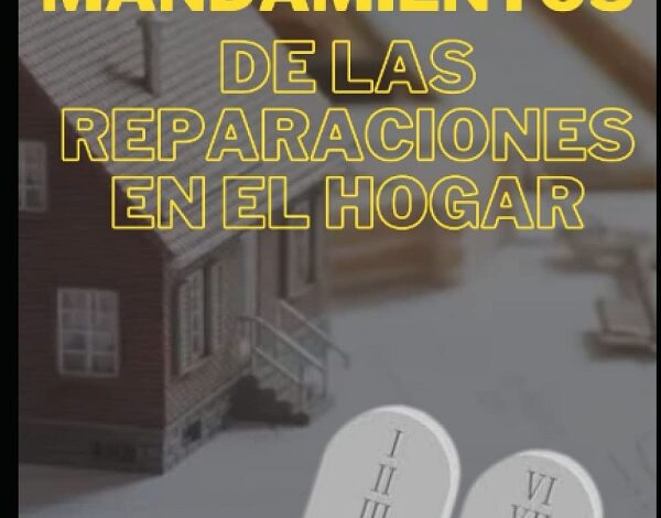 Libro Los Diez Mandamientos de las Reparaciones en el Hogar (Spanish Edition) por Mario Moreno