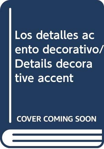 Libro Los detalles acento decorativo - Details decorative accent por Editorial Agata