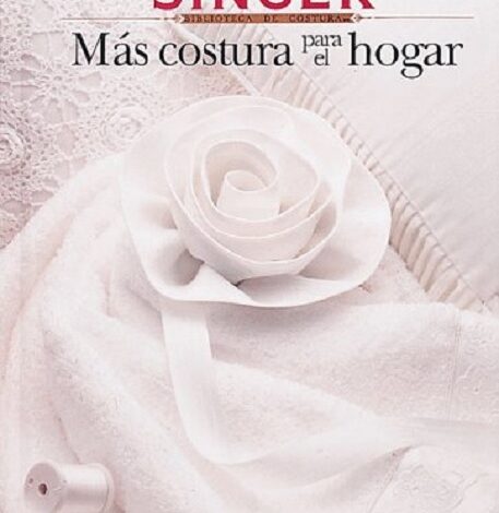 Libro Más Costura para el Hogar - More Sewing for the Home por Singer Sewing Reference Library