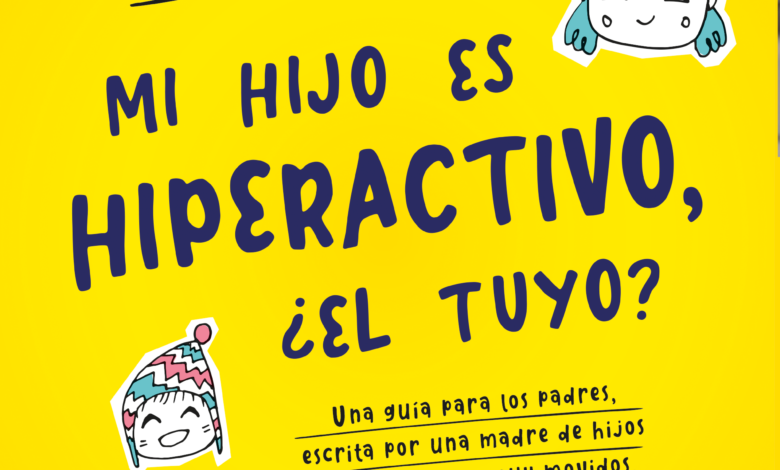 Libro: Mi hijo es hiperactivo ¿El tuyo? por Carla Olivieri