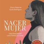 Libro Nacer Mujer - Una clave para el crecimiento personal por Ileana Ramona Ojeda Rodríguez