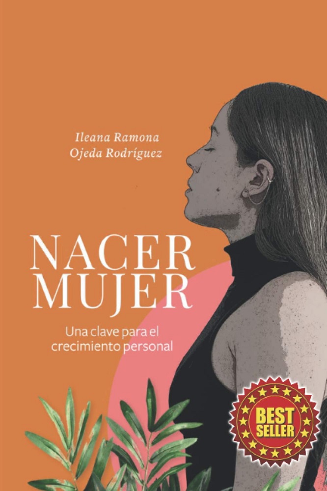 Libro Nacer Mujer - Una clave para el crecimiento personal por Ileana Ramona Ojeda Rodríguez