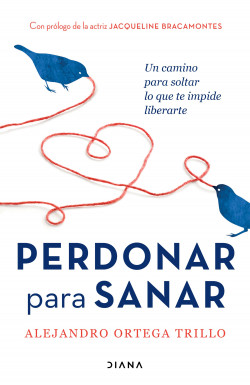 Libro: Perdonar para sanar por Alejandro Ortega Trillo