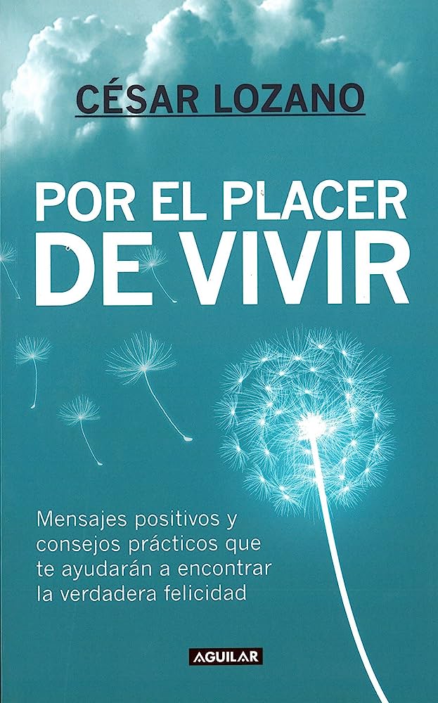 Libro: Por el placer de vivir por Cesar Lozano