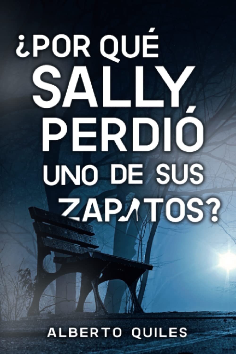 Libro: ¿Por qué Sally perdió uno de sus zapatos? por Alberto Quiles