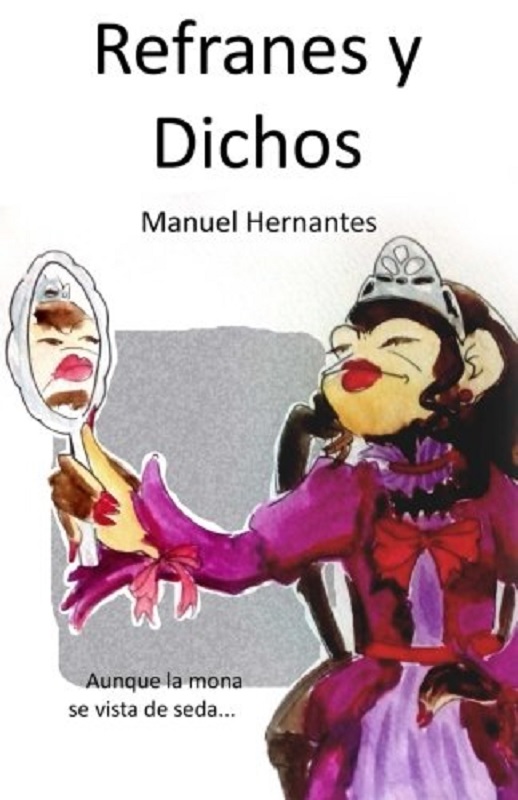 Libro Refranes y Dichos - Alfabéticamente y explicados por Manuel Hernández
