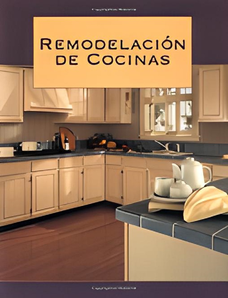 Libro Remodelacion De Cocinas por The editors of Creative Publishing international