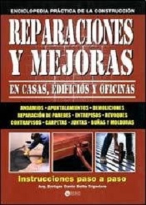 Libro Reparaciones Y Mejoras En El Hogar - Home Repairs and Improvements por Enrique Botto